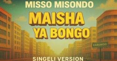 Misso Misondo - Maisha Ya Bongo