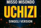 Misso Misondo - Uchizi
