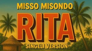 Misso Misondo – Rita