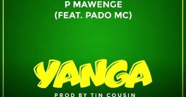 P Mawenge Ft Pado Mc - Yanga