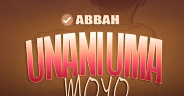 Abbah Ft Lopozi Jinii – Unaniuma Moyo