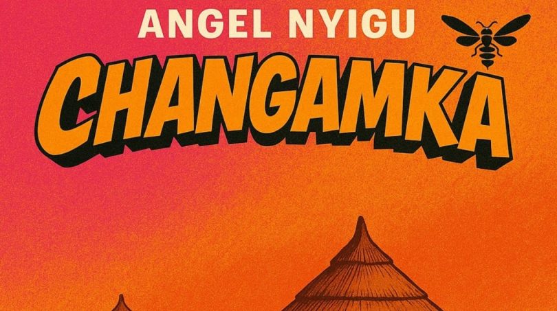 Angel Nyigu - Changamka