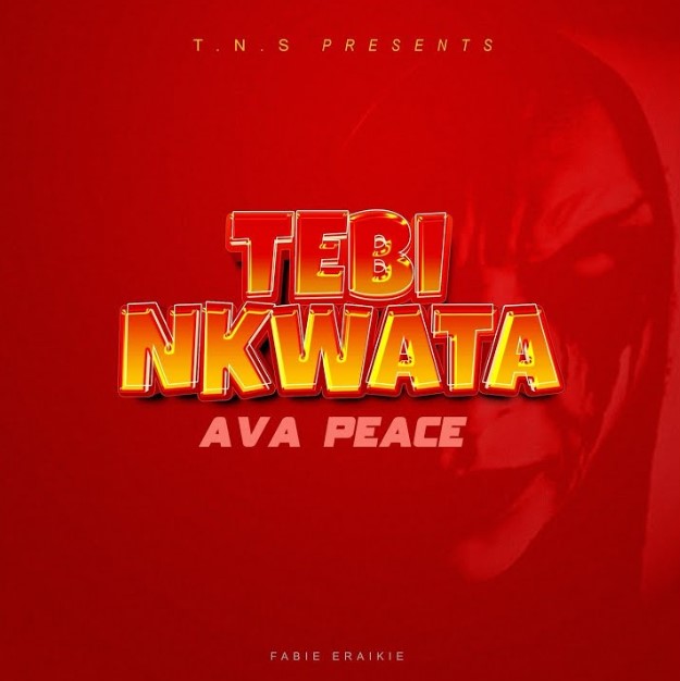 Ava Peace - Tebi Nkwata