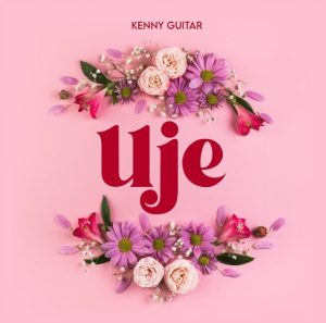 Kenny Guitar – Uje