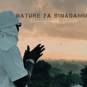 Khaligraph Jones – Nature Ya Binadamu