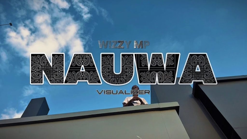 Wizzy Mp – Naua