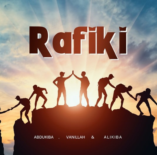 Abdukiba Ft Vanillah & Alikiba – Rafiki