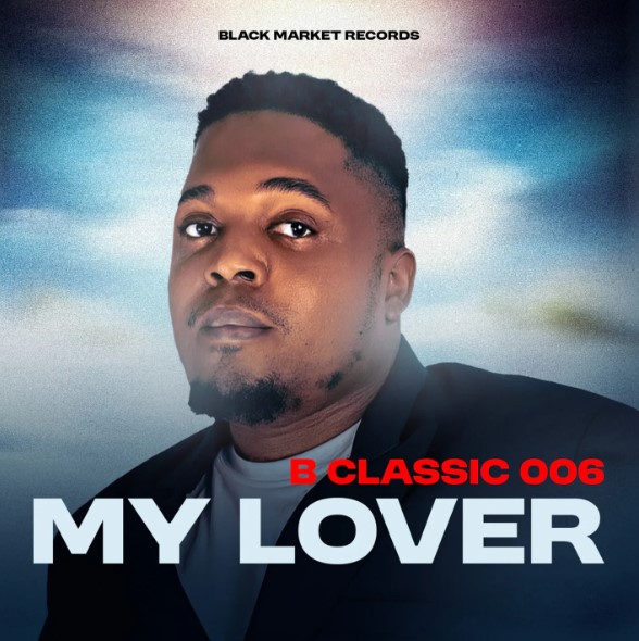 B Classic 006 – My Lover