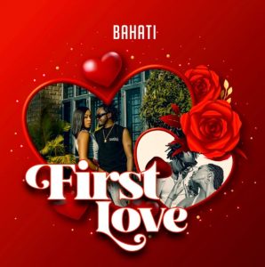 Bahati – First Love