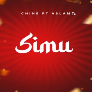 Chine Ft Aslam Tz – Simu