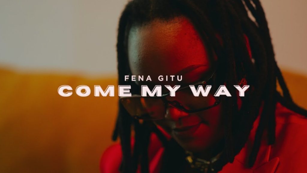 Fena Gitu – Come My Way