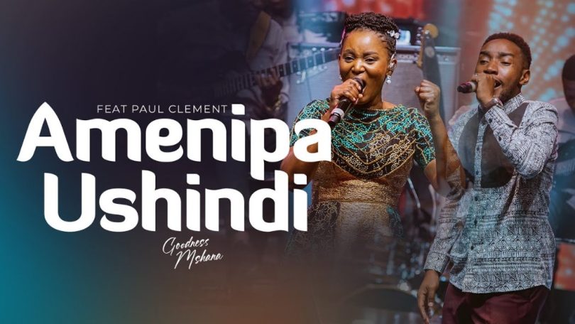 Goodness Mshana Ft Paul Clement - Amenipa Ushind