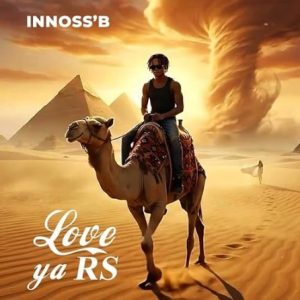 Innoss’B – Love Ya RS