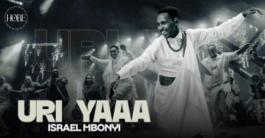 Israel Mbonyi – Uri Yaaa
