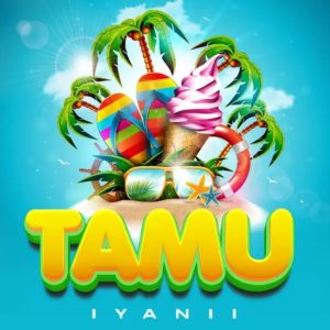 Iyanii – Tamu