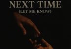 Jay Melody – Next Time (Let Me Know)