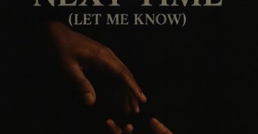 Jay Melody – Next Time (Let Me Know)
