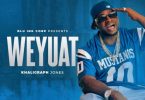 Khaligraph Jones – Weyuat