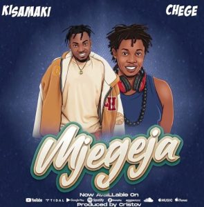Kisamaki Ft Chege – Mjegeja
