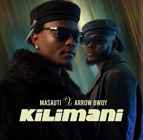 Masauti Ft Arrow Bwoy – Kilimani