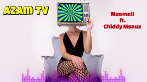 Msomali Ft Chiddy Msauz – Azam Tv