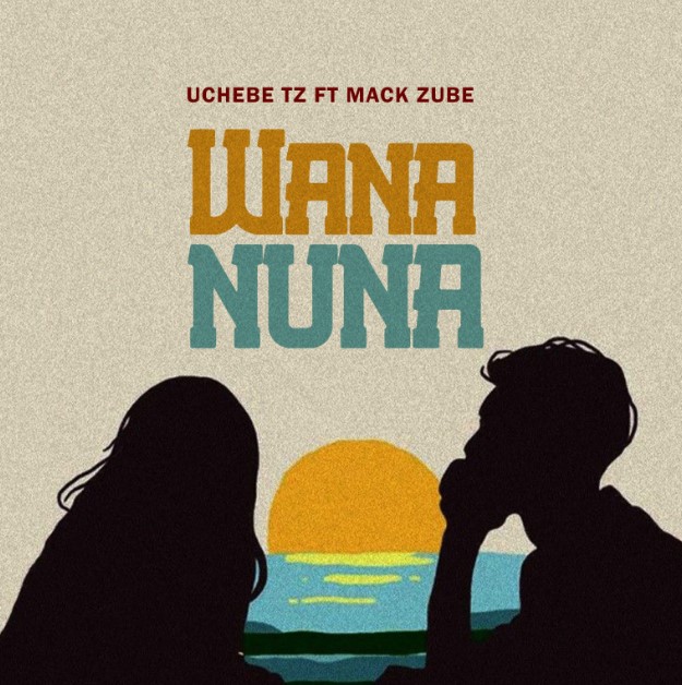 Uchebe Tz Ft Mack Zube – Wananuna