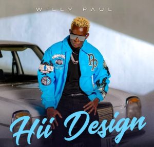Willy Paul – Hii Design