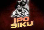 B2k Mnyama Ft Ibraah – Ipo Siku