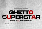 Belle 9 Ft Otile Brown – Ghetto Superstar