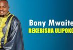 Bony Mwaitege – Rekebisha Ulipokosea
