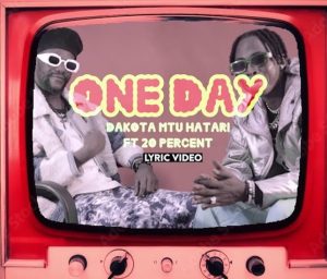 Dakota Mtu Hatari Ft 20 Percent – One Day