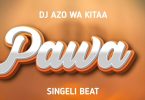Dj Azo Wa Kitaa - Pawa (Singeli Beat)