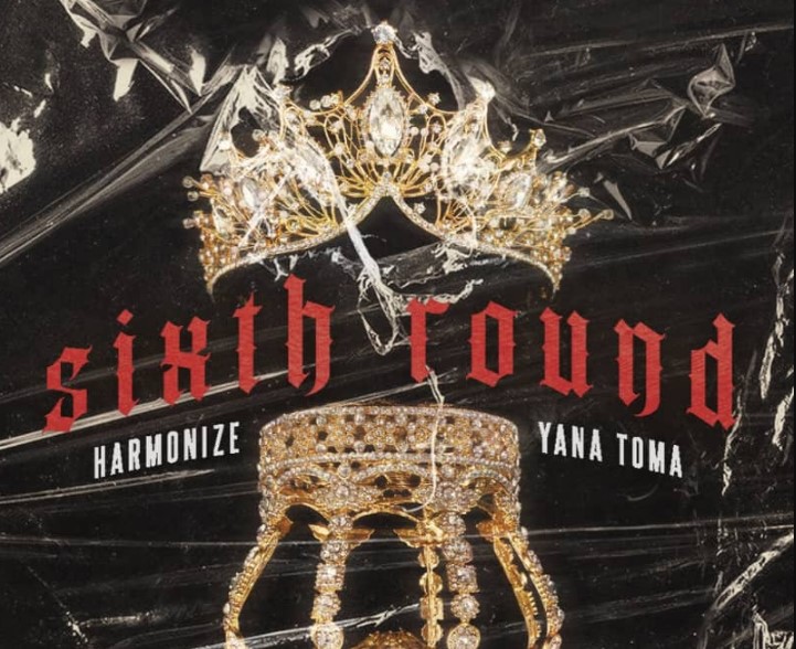 Harmonize Ft Yana Toma – Sixth Round