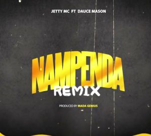 Jetty Mc Ft Dauce Mason – Nampenda (Remix)