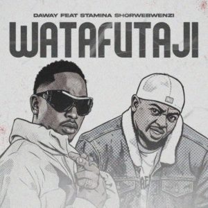 Daway Ft Stamina – Watafutaji