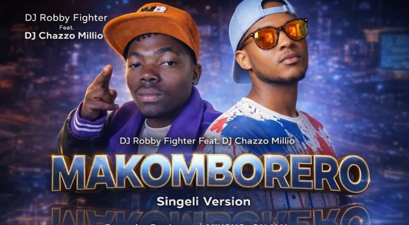 Dj Robby Fighter Ft Dj Chazzo Millio – Makomborero (Singeli Version)