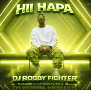 Dj Robby Fighter – Hii Hapa