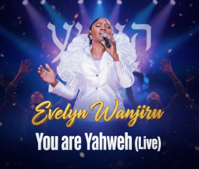 Evelyn Wanjiru – You Are Yahweh