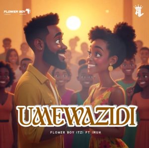 Flower Boy (Tz) Ft Imuh – Umewazidi