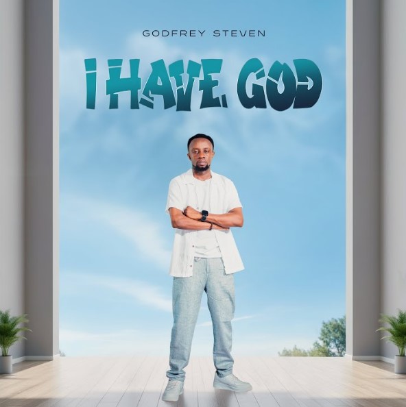 Godfrey Steven - I Have God