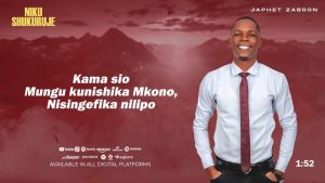 Japhet Zabron - Nikushukuruje