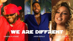 Jason Derulo x Carol Doche x Diamond Platnumz - We Are Different