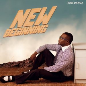 Joel Lwaga – New Beginning