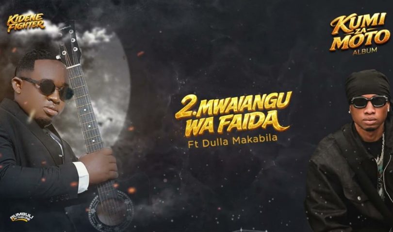 Kidene Fighter Ft Dulla Makabila - Mwanangu Wa Faida