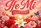 Lody Music – Ife Mi (Mpenzi Wangu)