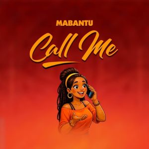 Mabantu - Call Me