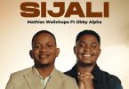 Mathias Walichupa Ft Obby Alpha - Sijali