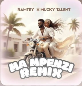 Ramtey Ft Mucky Talent - Ma Mpenzi (Remix)