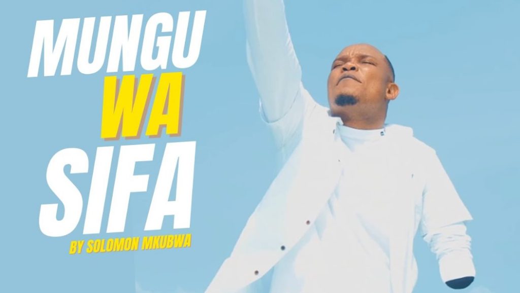 Solomon Mkubwa - Mungu Wa Sifa