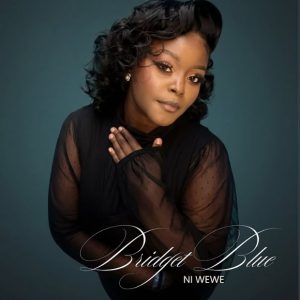 Bridget Blue - Ni Wewe